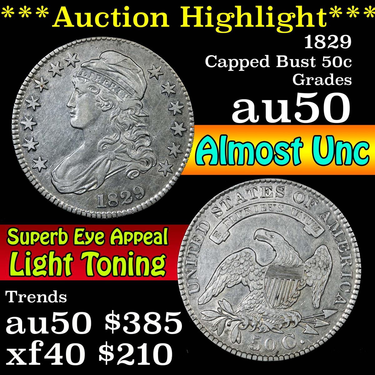 ***Auction Highlight*** 1829 Capped Bust Half Dollar 50c Grades AU, Almost Unc (fc)