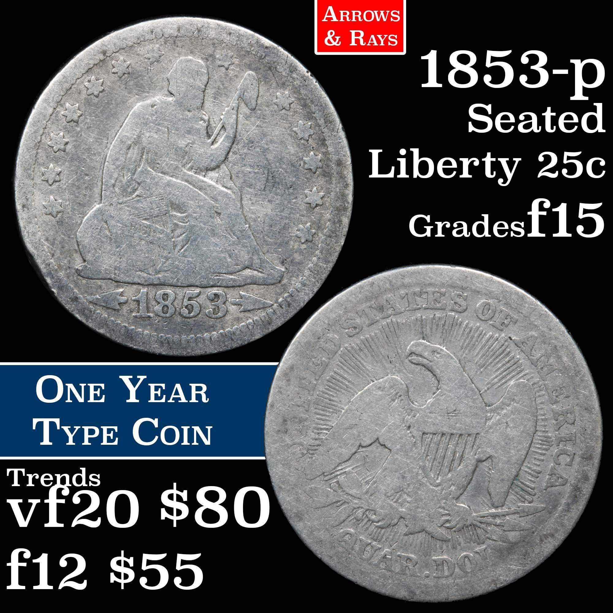 1853 Arrows & Rays Seated Liberty Quarter 25c Grades f+