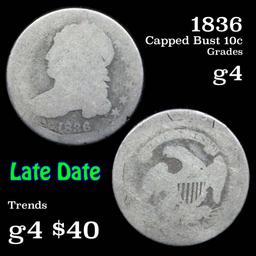 1836 Capped Bust Dime 10c Grades g, good