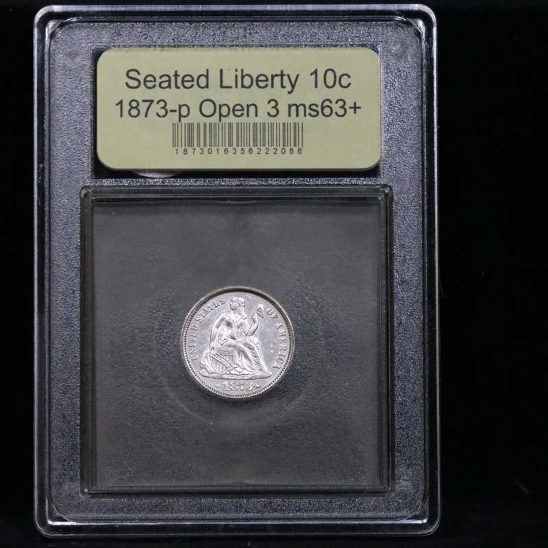 ***Auction Highlight*** 1873-p Open 3 Seated Liberty Dime 10c Graded Select+ Unc By USCG (fc)