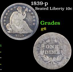 1839-p Seated Liberty Dime 10c Grades g+
