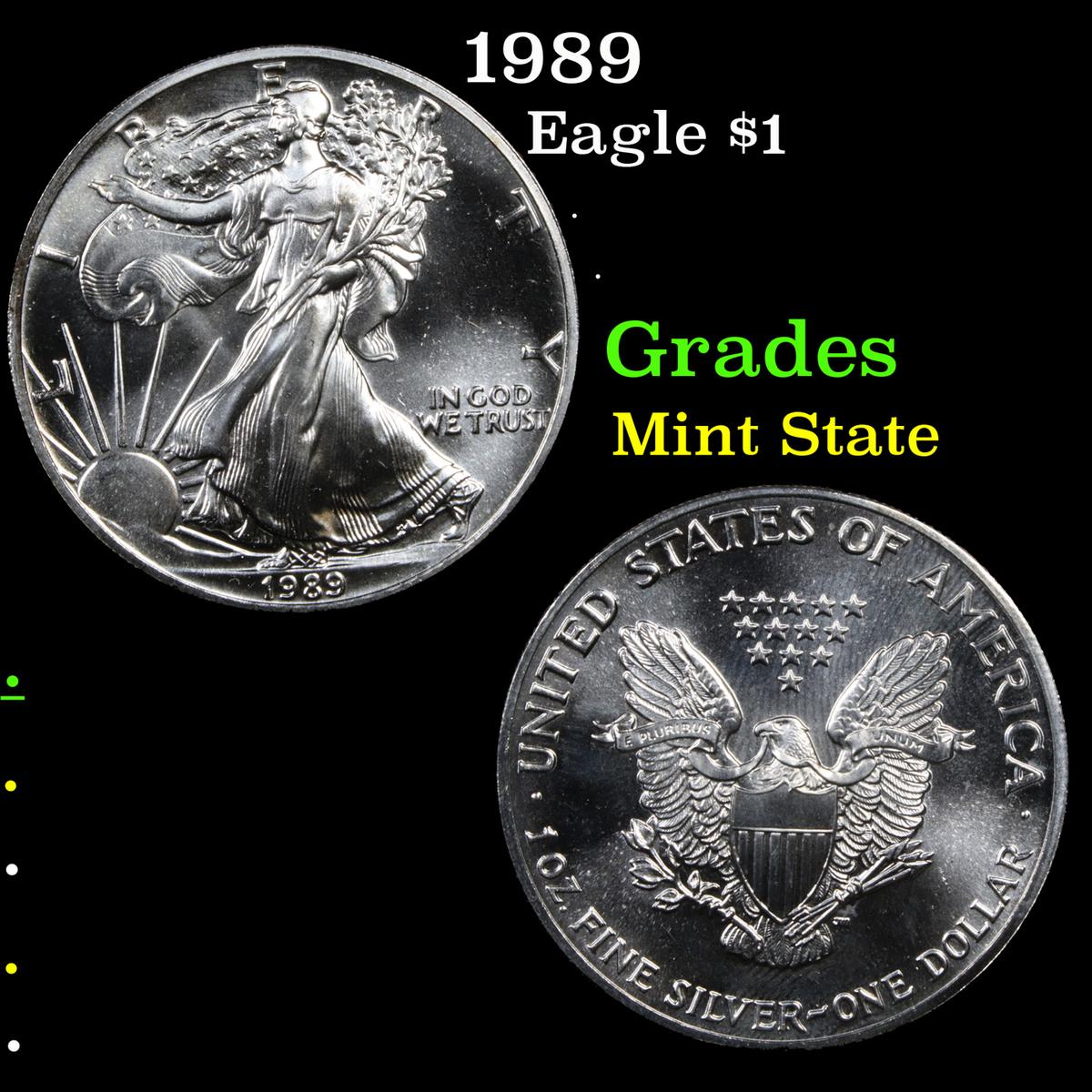 1989 Silver Eagle Dollar $1 Grades Mint State