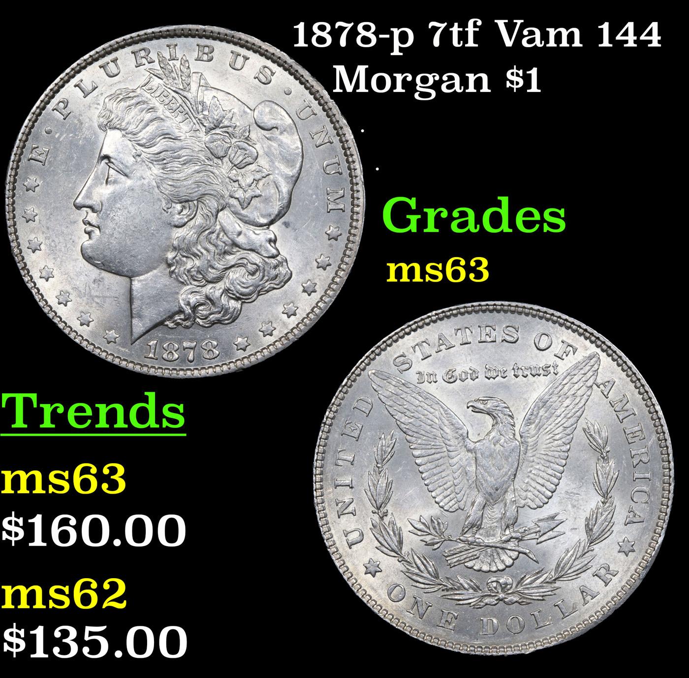 1878-p 7tf Vam 144 Morgan Dollar $1 Grades Select Unc