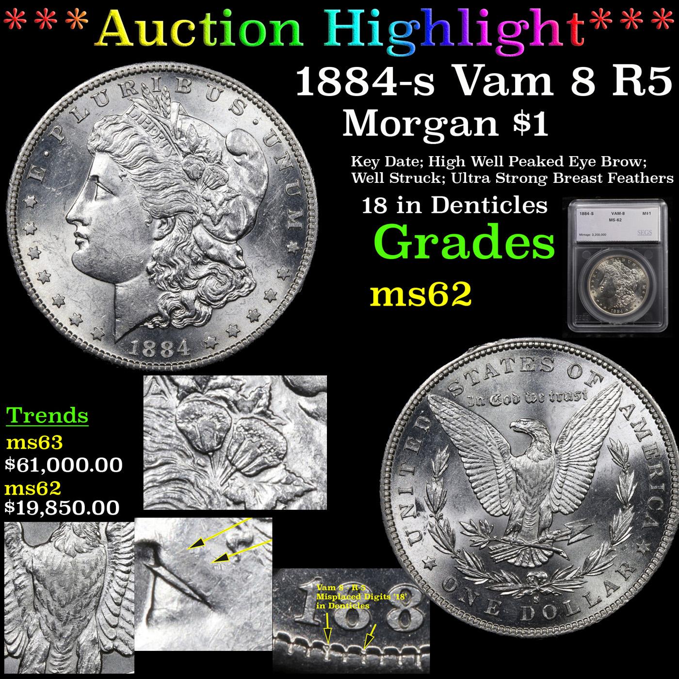 *Highlight Of Entire Auction* 1884-s Vam 8 R5 Morgan Dollar $1 Graded ms62 By SEGS (fc)