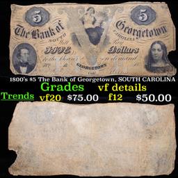 1800's $5 The Bank of Georgetown, SOUTH CAROLINA Grades vf details