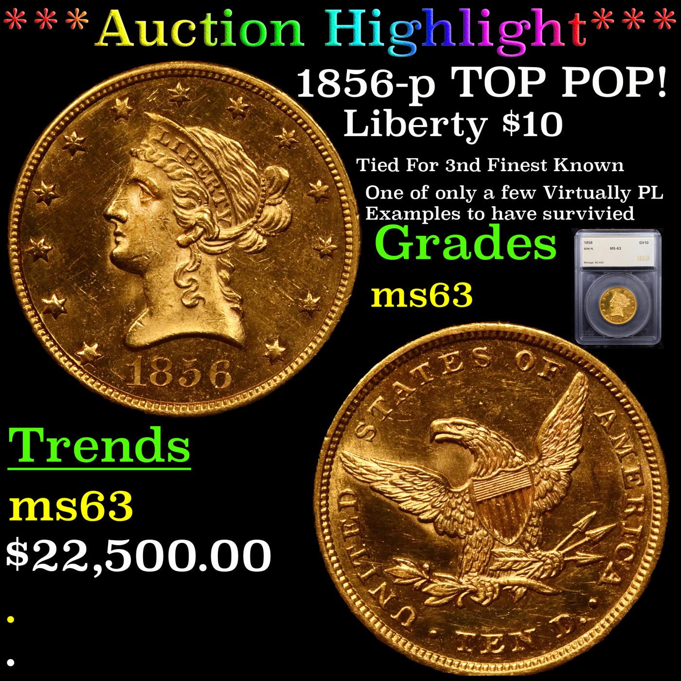 ***Auction Highlight*** 1856-p TOP POP! Gold Liberty Eagle $10 Graded ms63 By SEGS (fc)