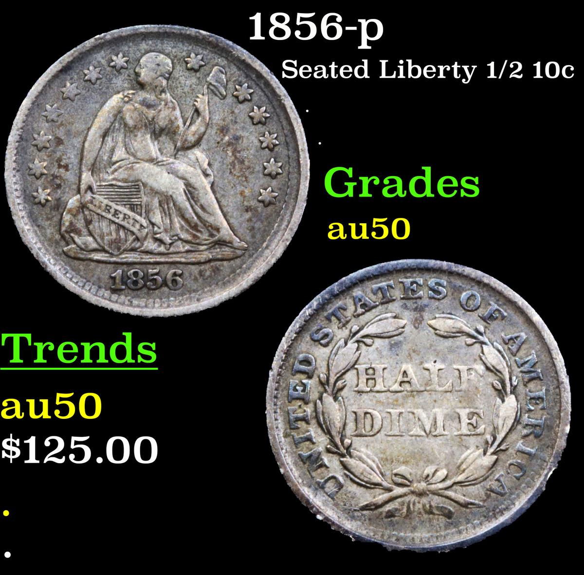 1856-p Seated Liberty Half Dime 1/2 10c Grades AU, Almost Unc