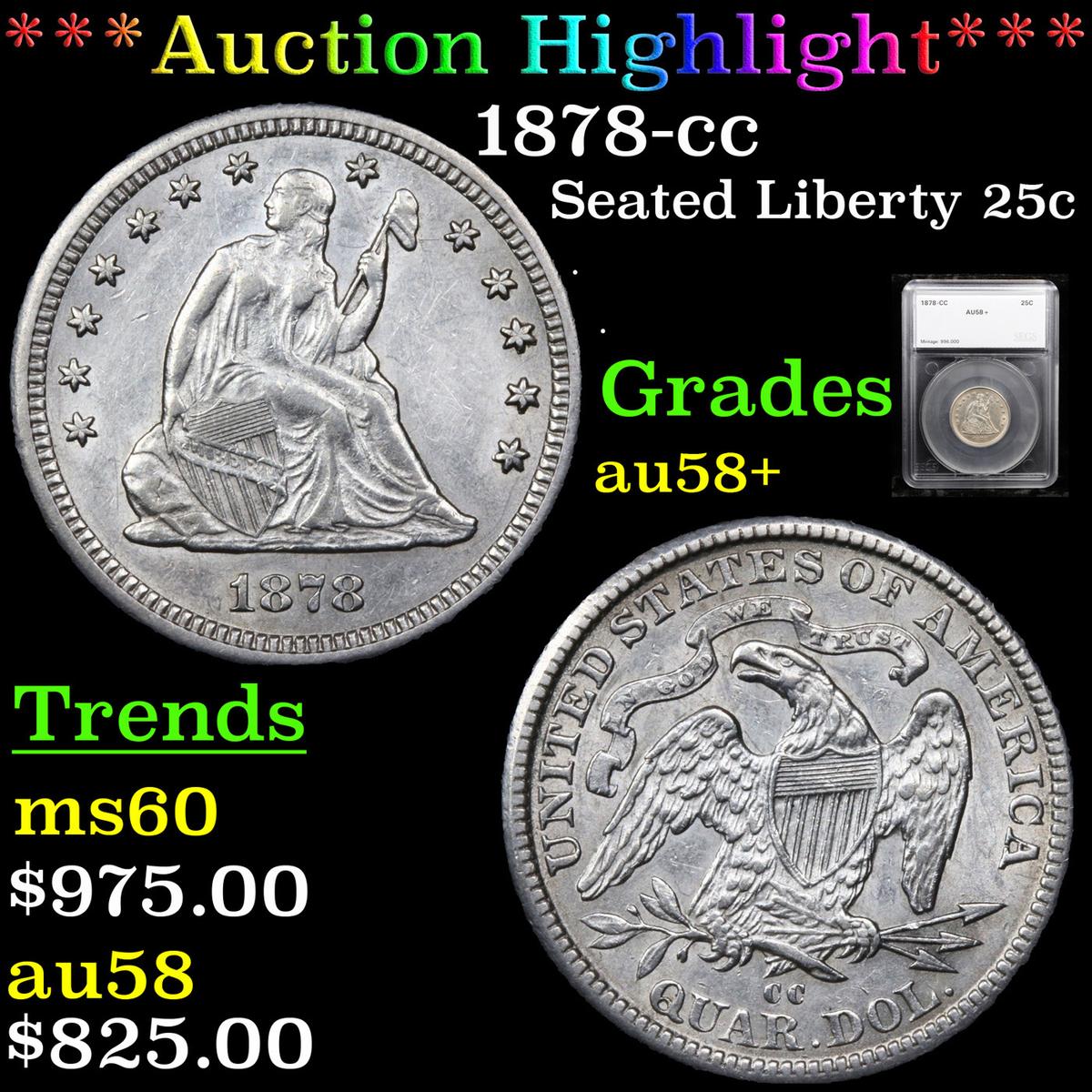 ***Auction Highlight*** 1878-cc Seated Liberty Quarter 25c Graded au58+ By SEGS (fc)