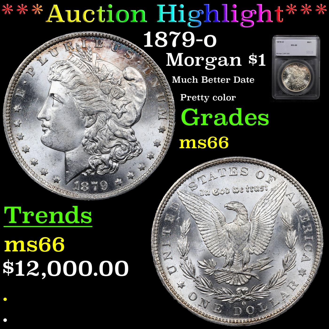 *HIGHLIGHT OF THE NIGHT* 1879-o Morgan Dollar $1 Graded ms66 By SEGS (fc)
