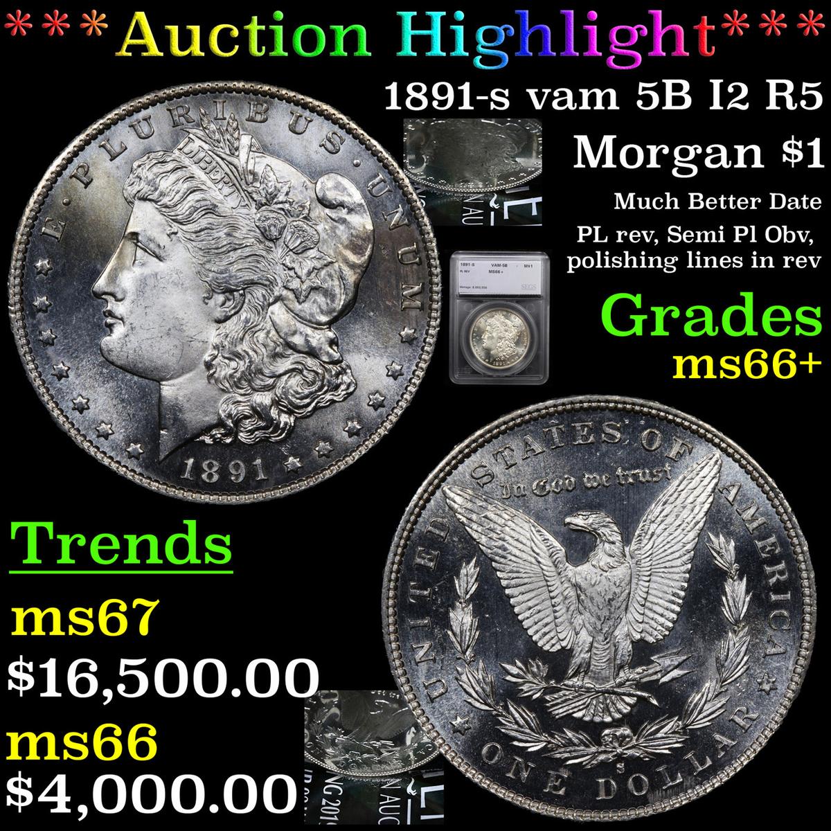 ***Auction Highlight*** 1891-s vam 5B I2 R5 Morgan Dollar $1 Graded ms66+ By SEGS (fc)
