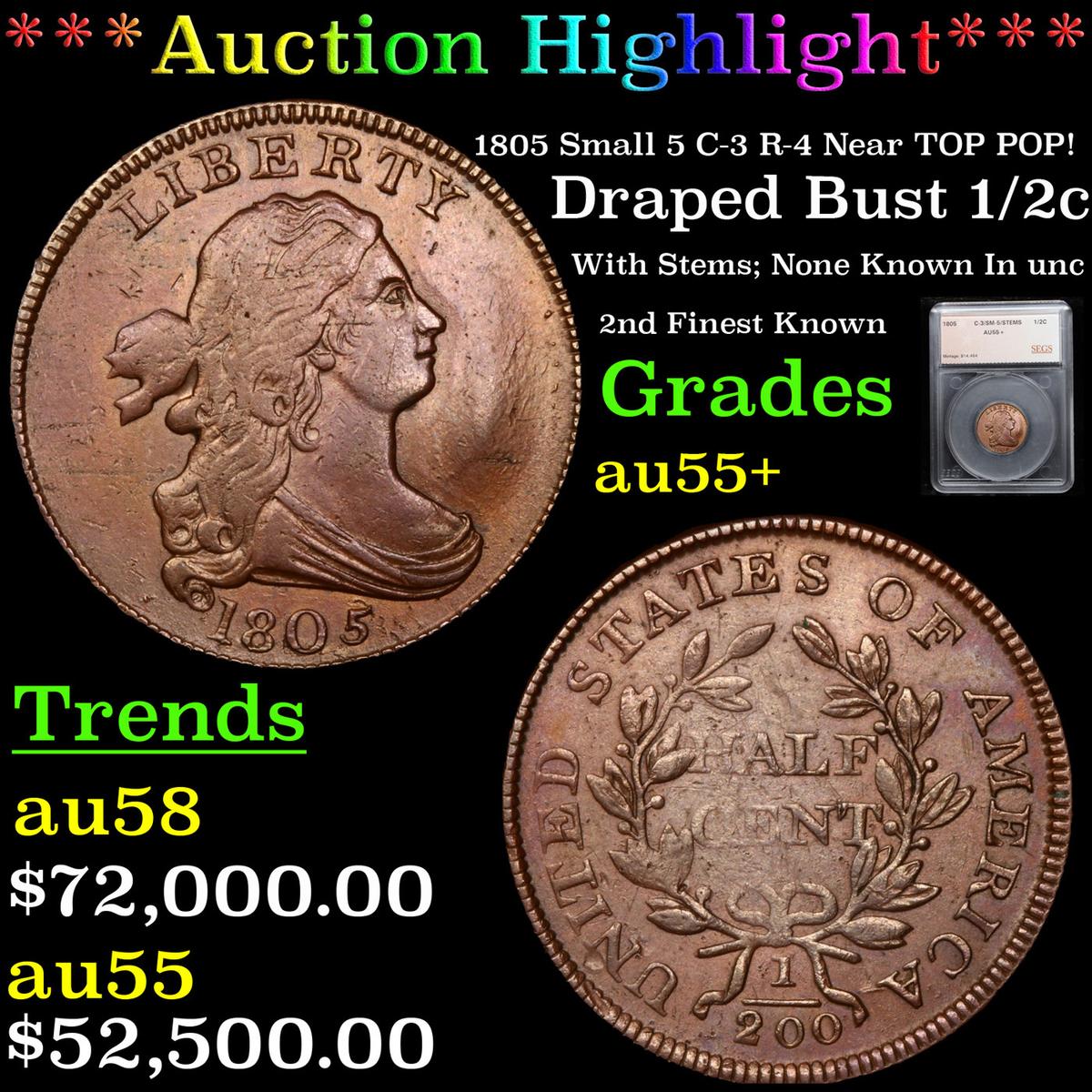 *HIGHLIGHT OF THE YEAR* 1805 Small 5 C-3 R-4 Near TOP POP! Draped Bust 1/2c au55+ SEGS (fc)