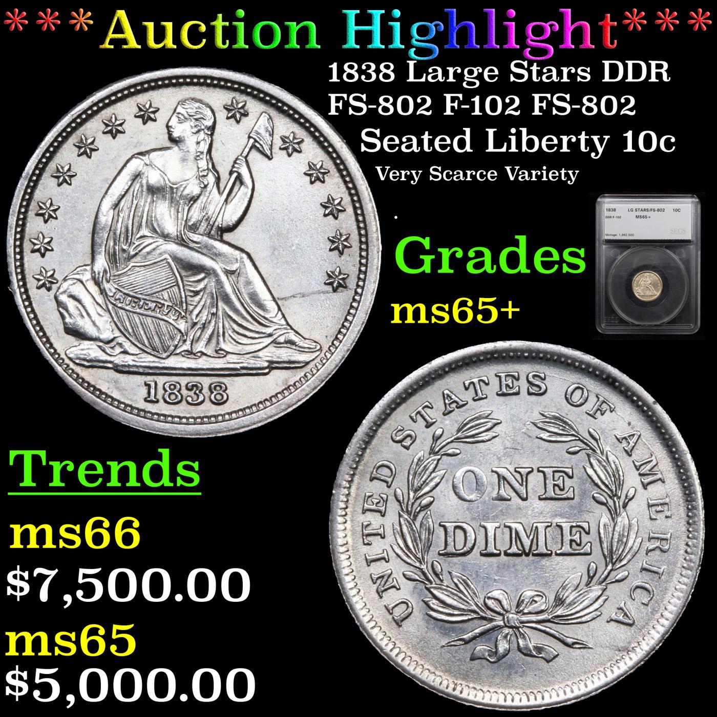 ***Auction Highlight*** 1838 Large Stars DDR FS-802 F-102 FS-802 Seated Liberty Dime 10c Graded ms65