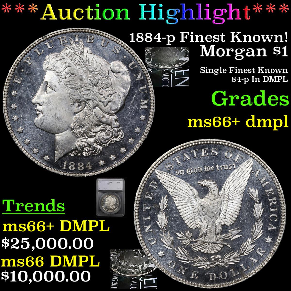 *HIGHLUGHT OF THE YEAR* 1884-p Finest Known! Morgan Dollar $1 Graded ms66+ dmpl By SEGS (fc)
