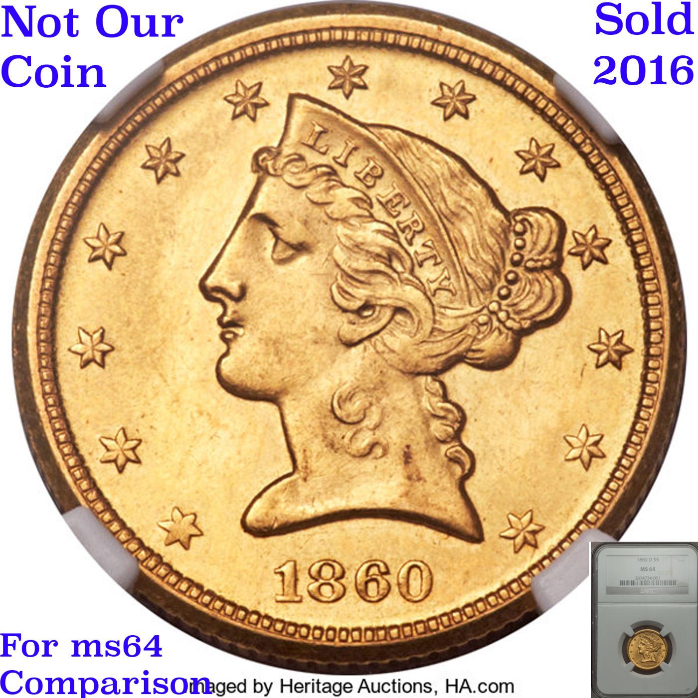 *HIGHLIGHT OF ENTIRE AUCTION* 1860-d Dahlonega Gold Liberty Half Eagle $5 Graded ms63+ By SEGS (fc)