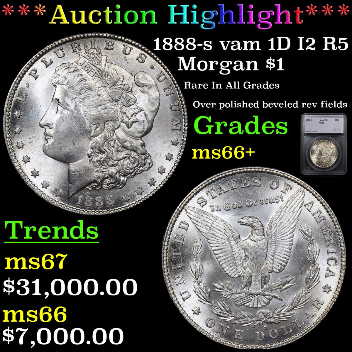 ***Auction Highlight*** 1888-s vam 1D I2 R5 Morgan Dollar $1 Graded ms66+ By SEGS (fc)