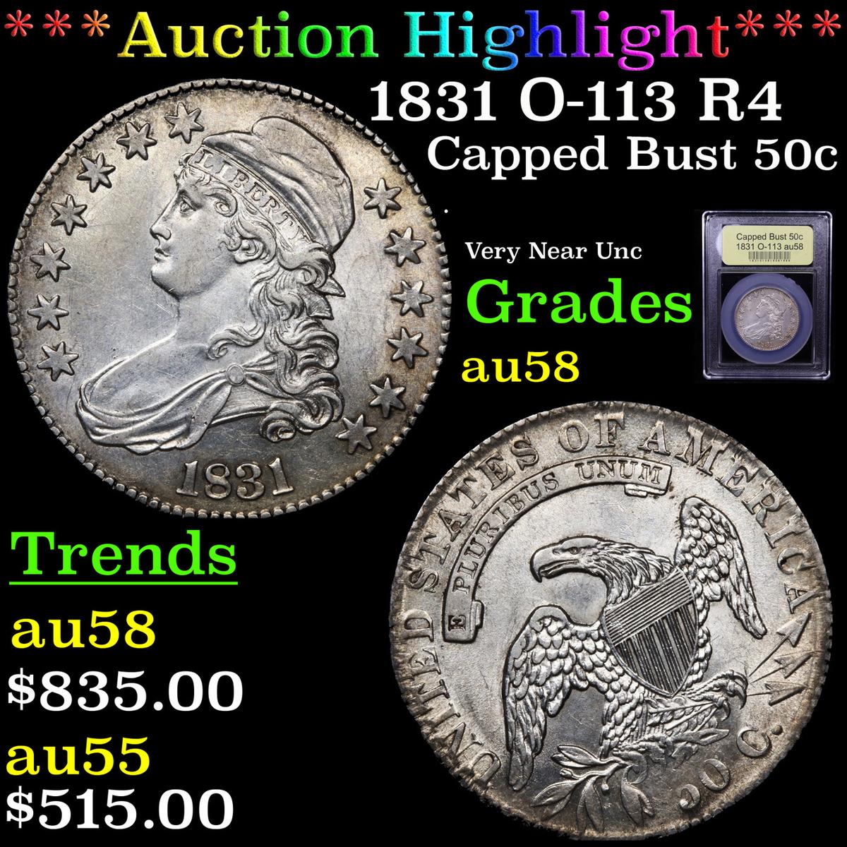 ***Auction Highlight*** 1831 O-113 R4 Capped Bust Half Dollar 50c Graded Choice AU/BU Slider By USCG