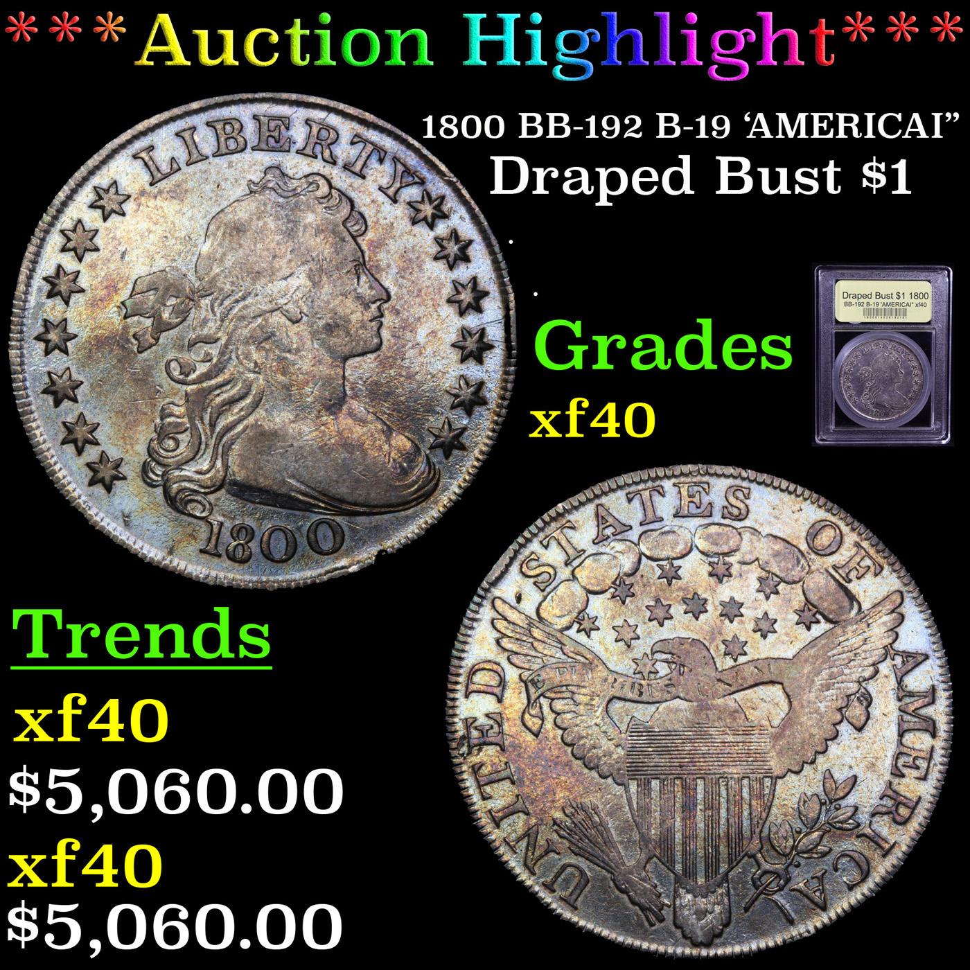 *HIGHLIGHT OF NIGHT** 1800 BB-192 B-19 'AMERICAI" Draped Bust Dollar $1 Graded xf By USCG (fc)