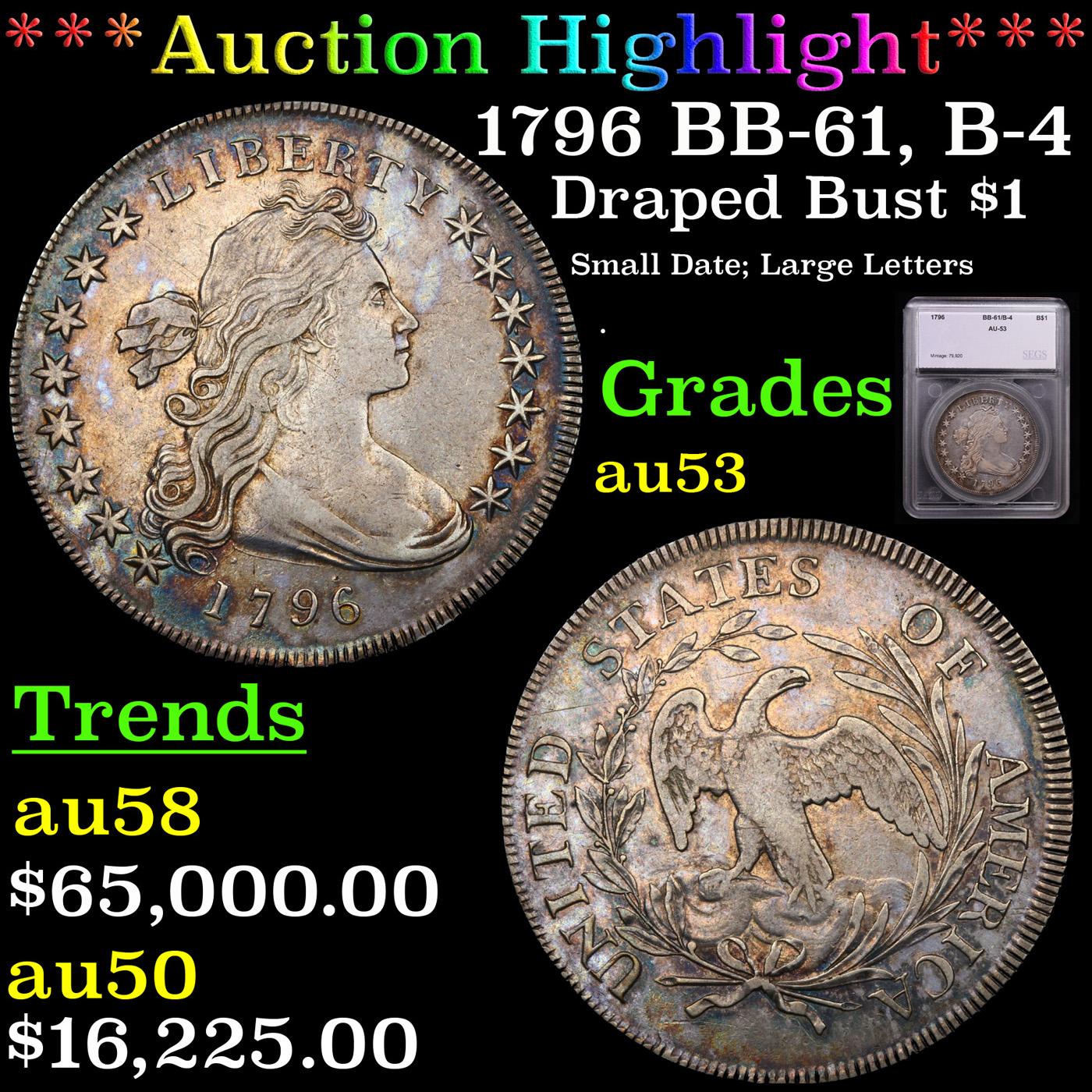 *HIGHLIGHT OF ENTIRE MONTH* 1796 BB-61, B-4 Draped Bust Dollar $1 Graded au53 By SEGS (fc)