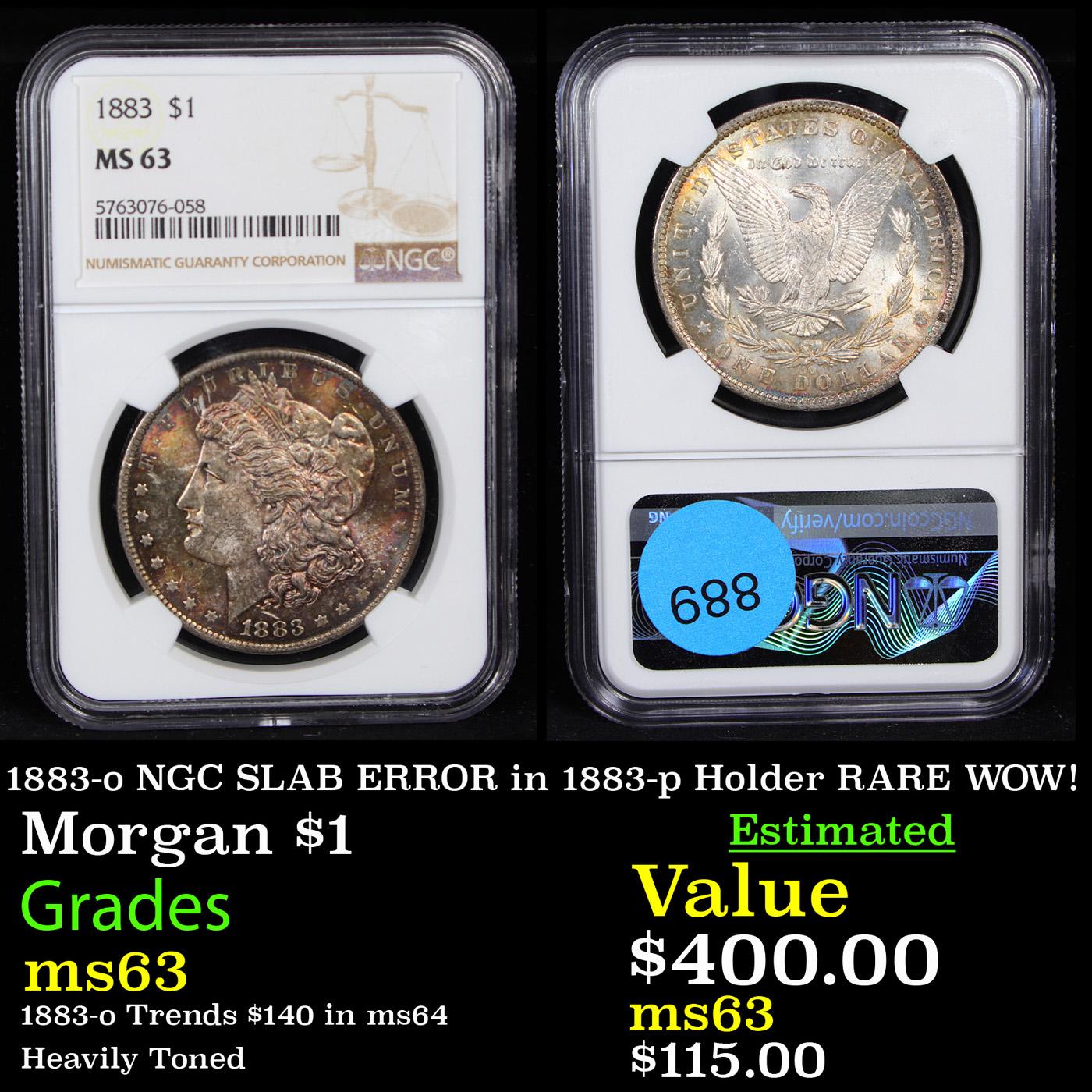 NGC 1883-o NGC SLAB ERROR in 1883-p Holder RARE WOW! Morgan Dollar $1 Graded ms63 By NGC