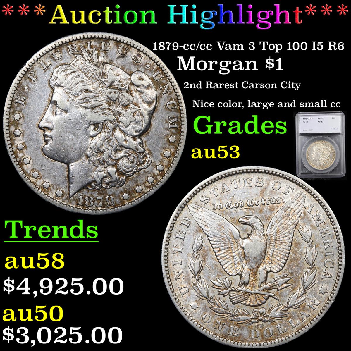 ***Auction Highlight*** 1879-cc /cc Vam 3 Top 100 I5 R6 Morgan Dollar $1 Graded au53 By SEGS (fc)