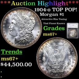 ***Auction Highlight*** 1904-o TOP POP! Morgan Dollar $1 Graded ms67+ By SEGS (fc)