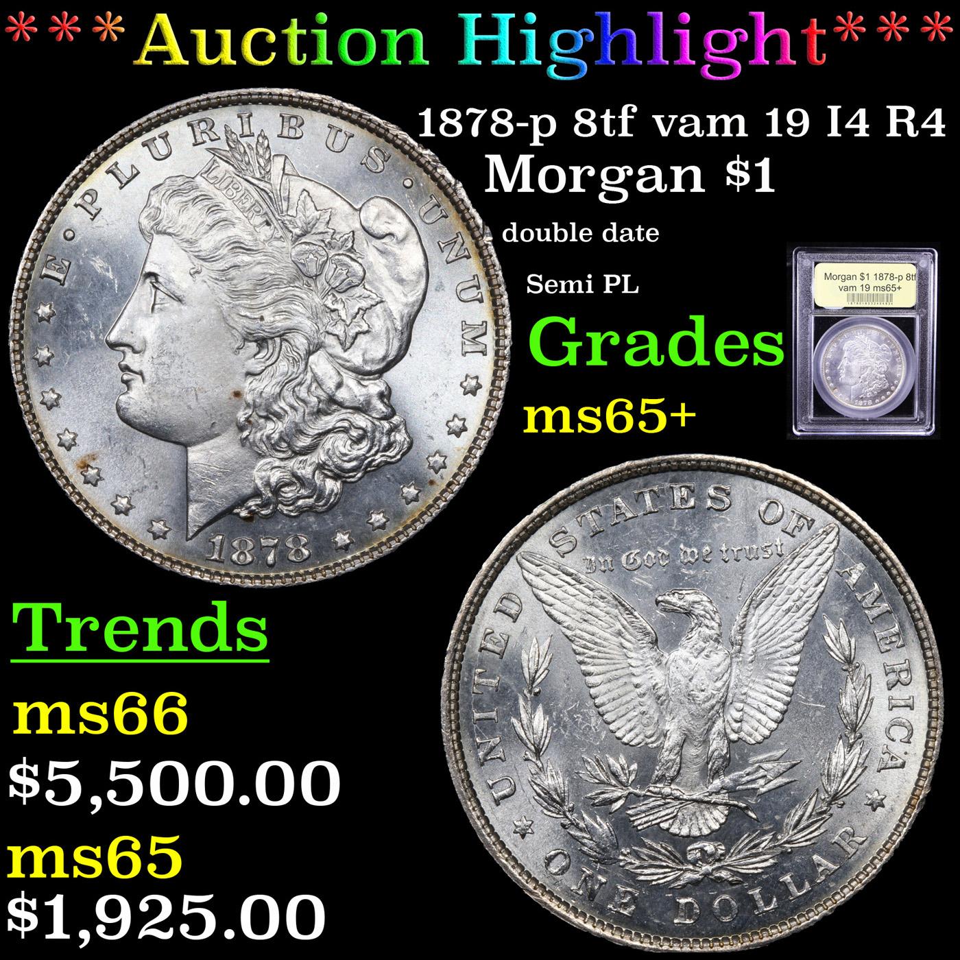 ***Auction Highlight*** 1878-p 8tf vam 19 I4 R4 Morgan Dollar $1 Graded GEM+ Unc By USCG (fc)