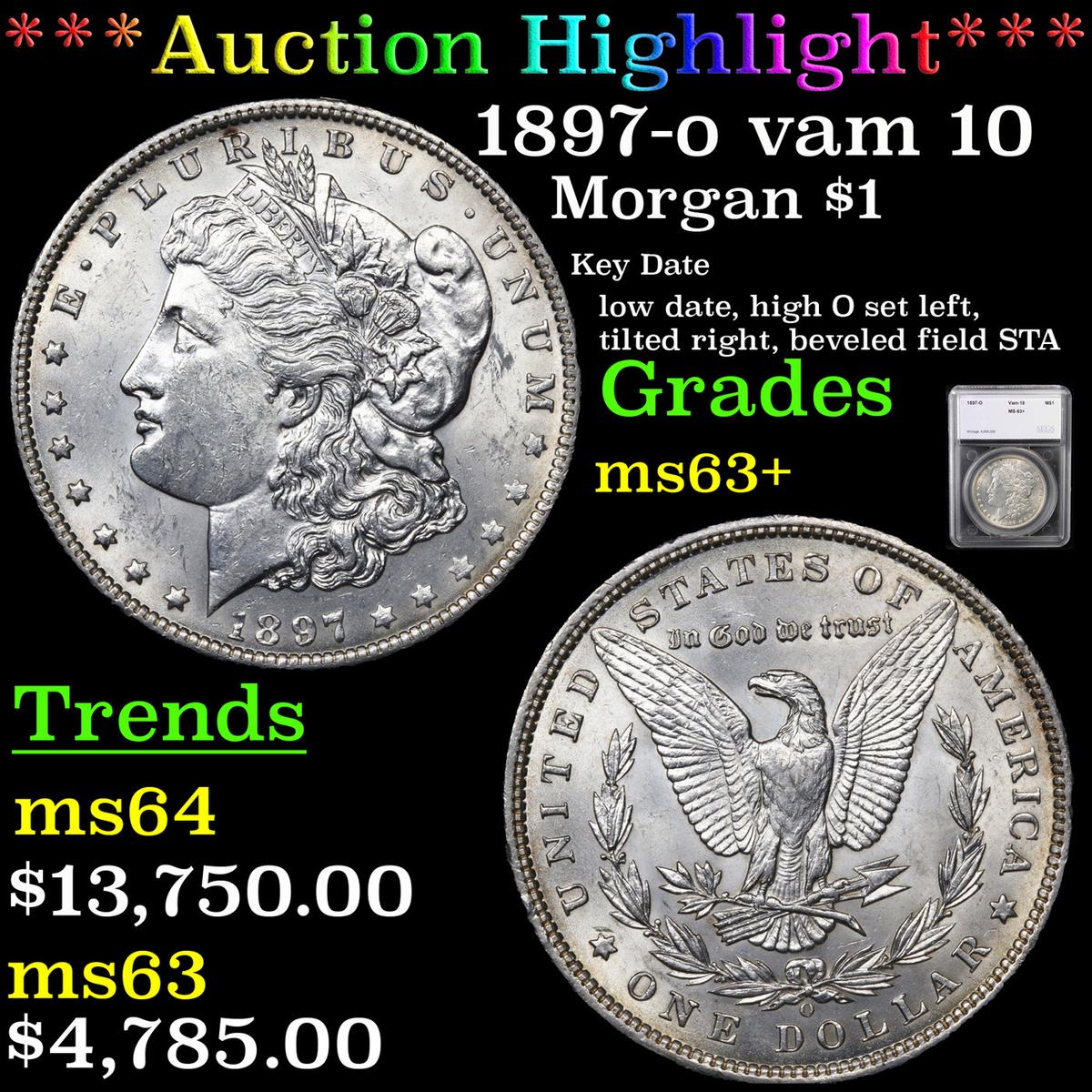 ***Auction Highlight*** 1897-o vam 10  Morgan Dollar $1 Graded ms63+ By SEGS (fc)