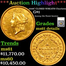 ***Auction Highlight*** 1849C CLOSED WREATH Charlotte Gold Dollar $1 Graded ms61 details By SEGS (fc