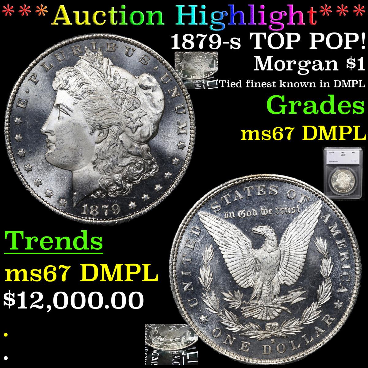 ***Auction Highlight*** 1879-s TOP POP! Morgan Dollar $1 Graded ms67 DMPL By SEGS (fc)