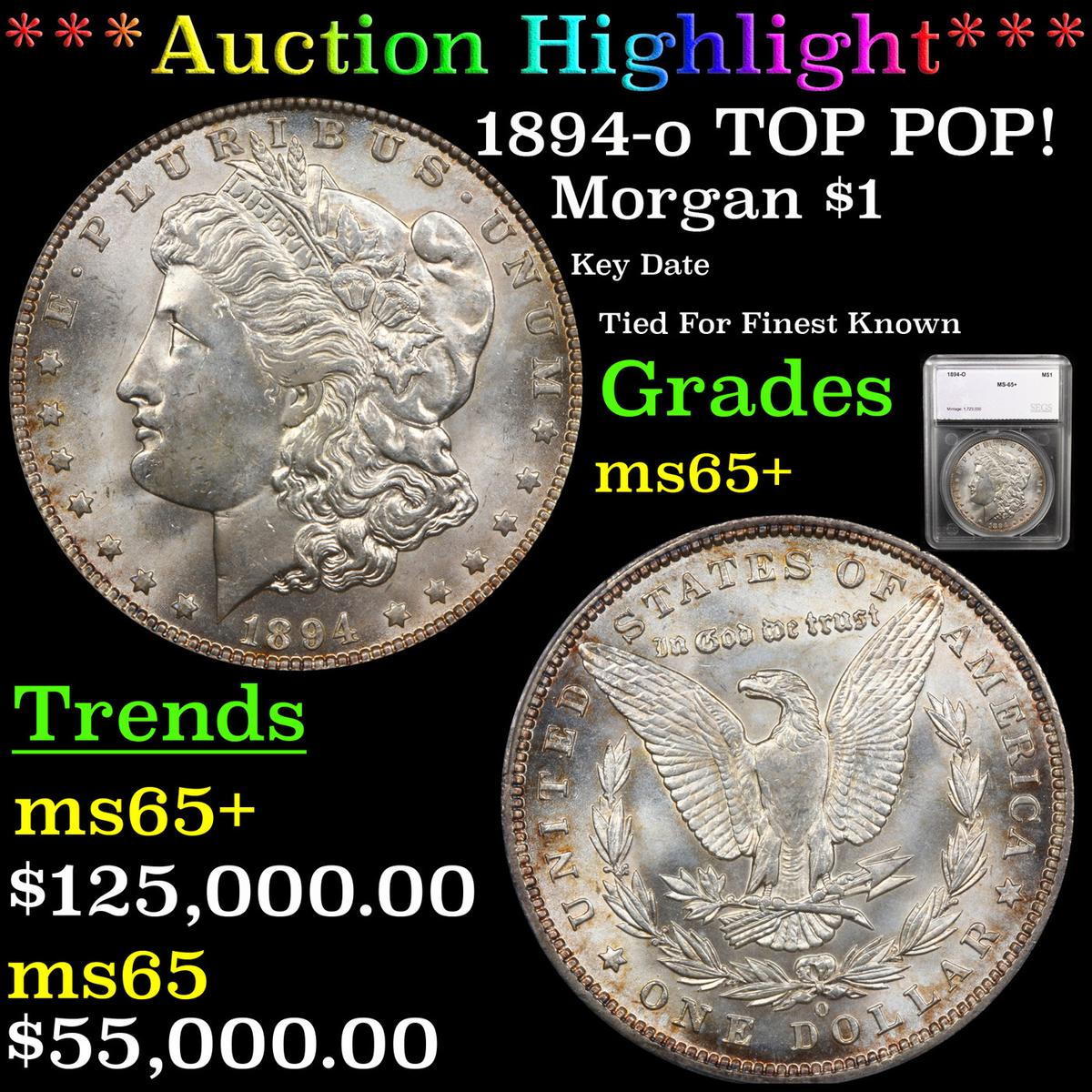 ***Auction Highlight*** 1894-o TOP POP! Morgan Dollar $1 Graded ms65+ By SEGS (fc)