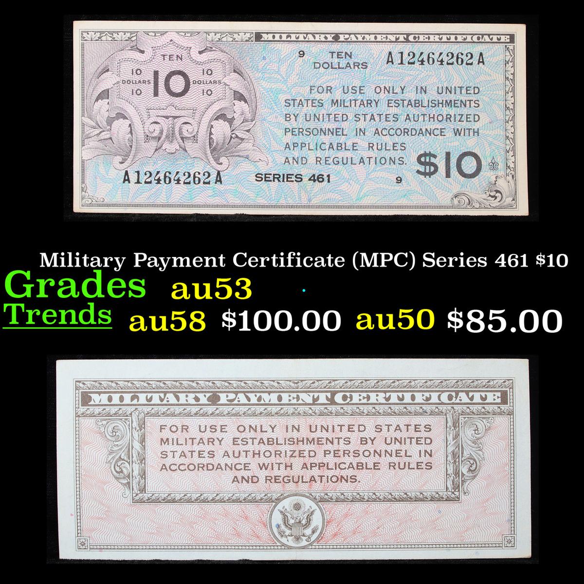 Military Payment Certificate (MPC) Series 461 $10 Grades Select AU