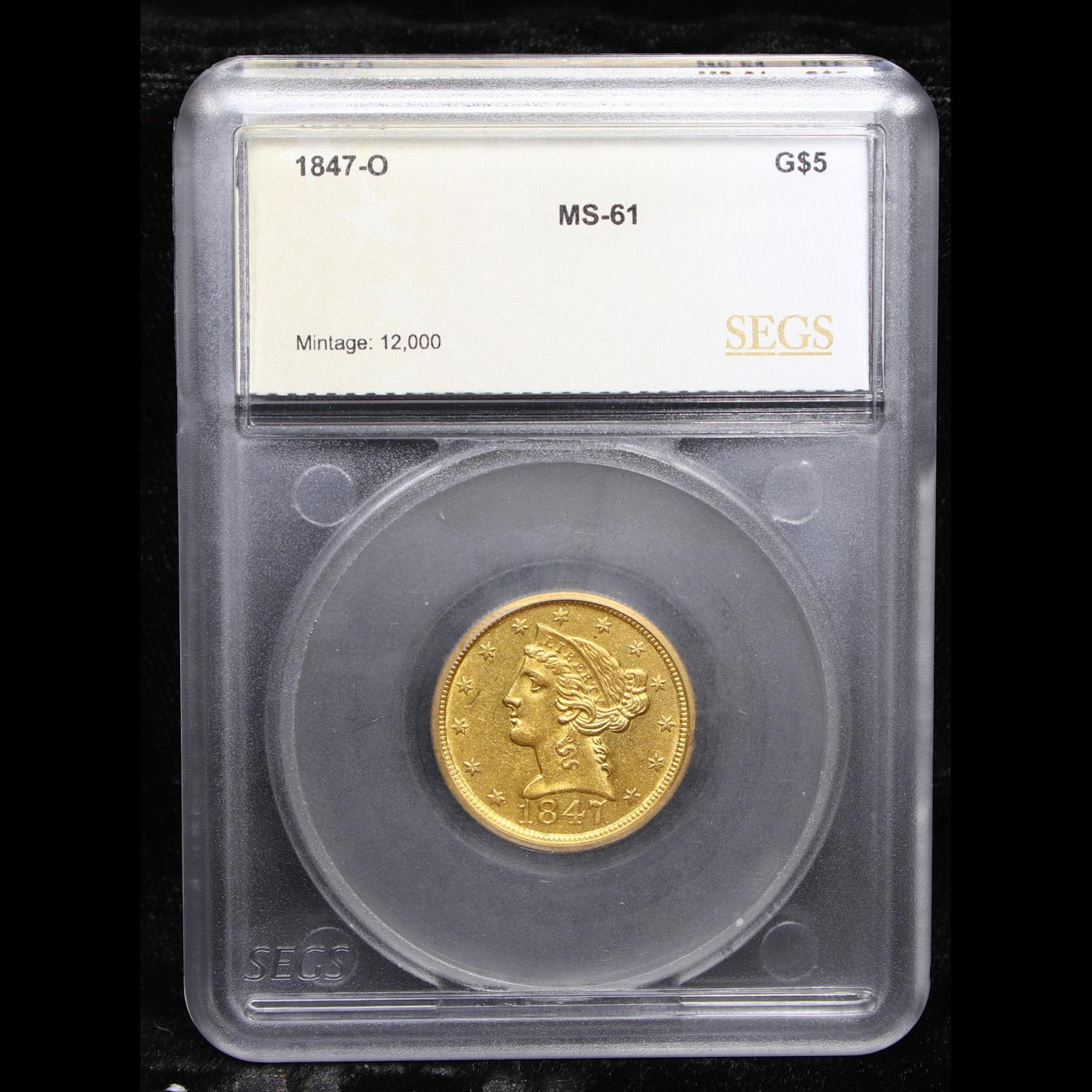 ***Auction Highlight*** 1847-o TOP POP! Gold Liberty Half Eagle $5 Graded ms61 By SEGS (fc)