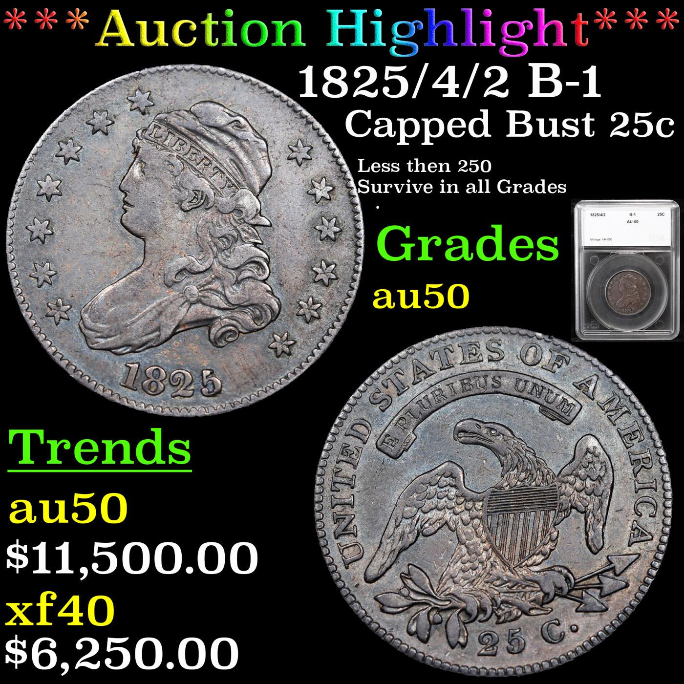 ***Auction Highlight*** 1825/4/2 B-1 Capped Bust Quarter 25c Graded au50 By SEGS (fc)