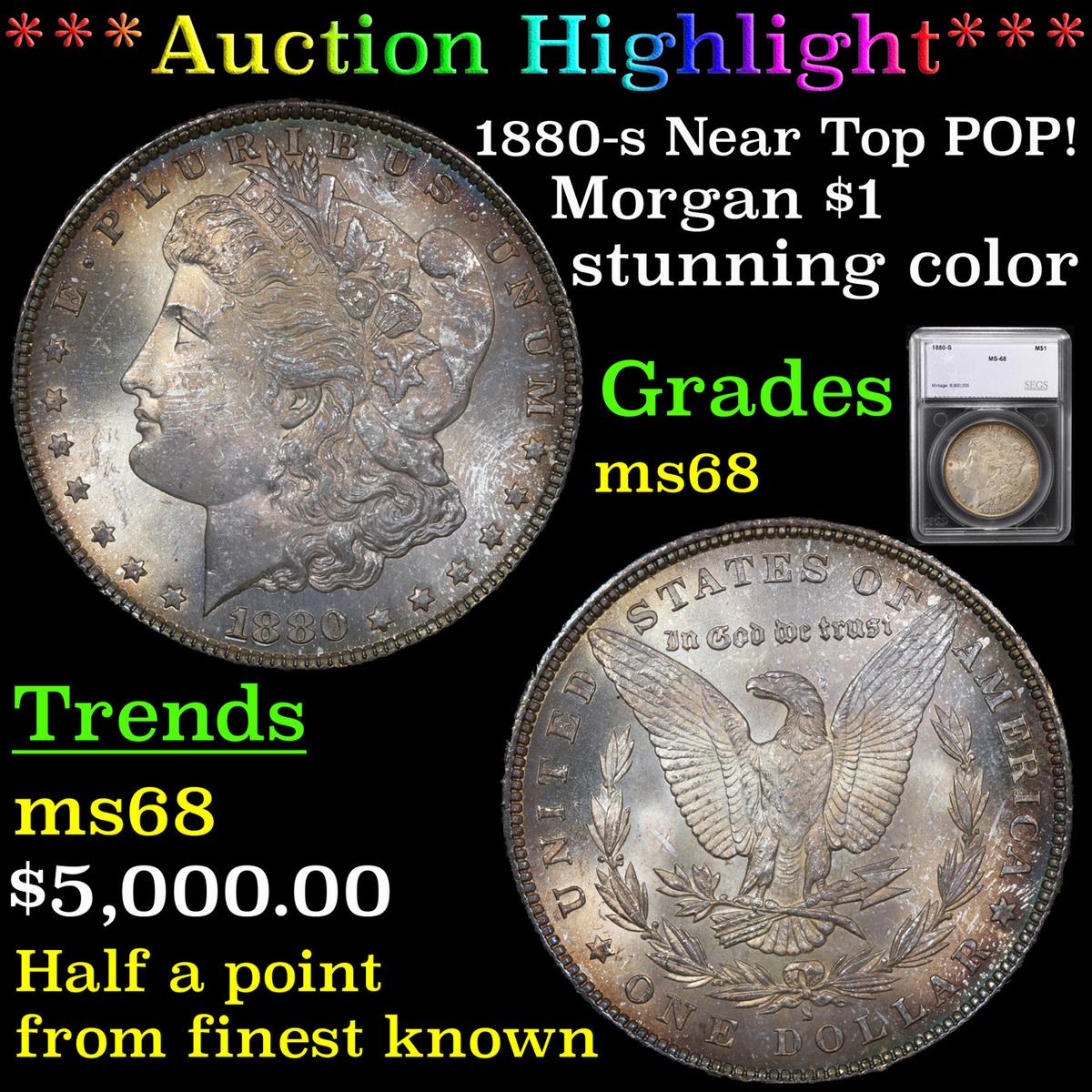 ***Auction Highlight*** 1880-s Near Top POP! Morgan Dollar $1 Graded ms68 By SEGS (fc)