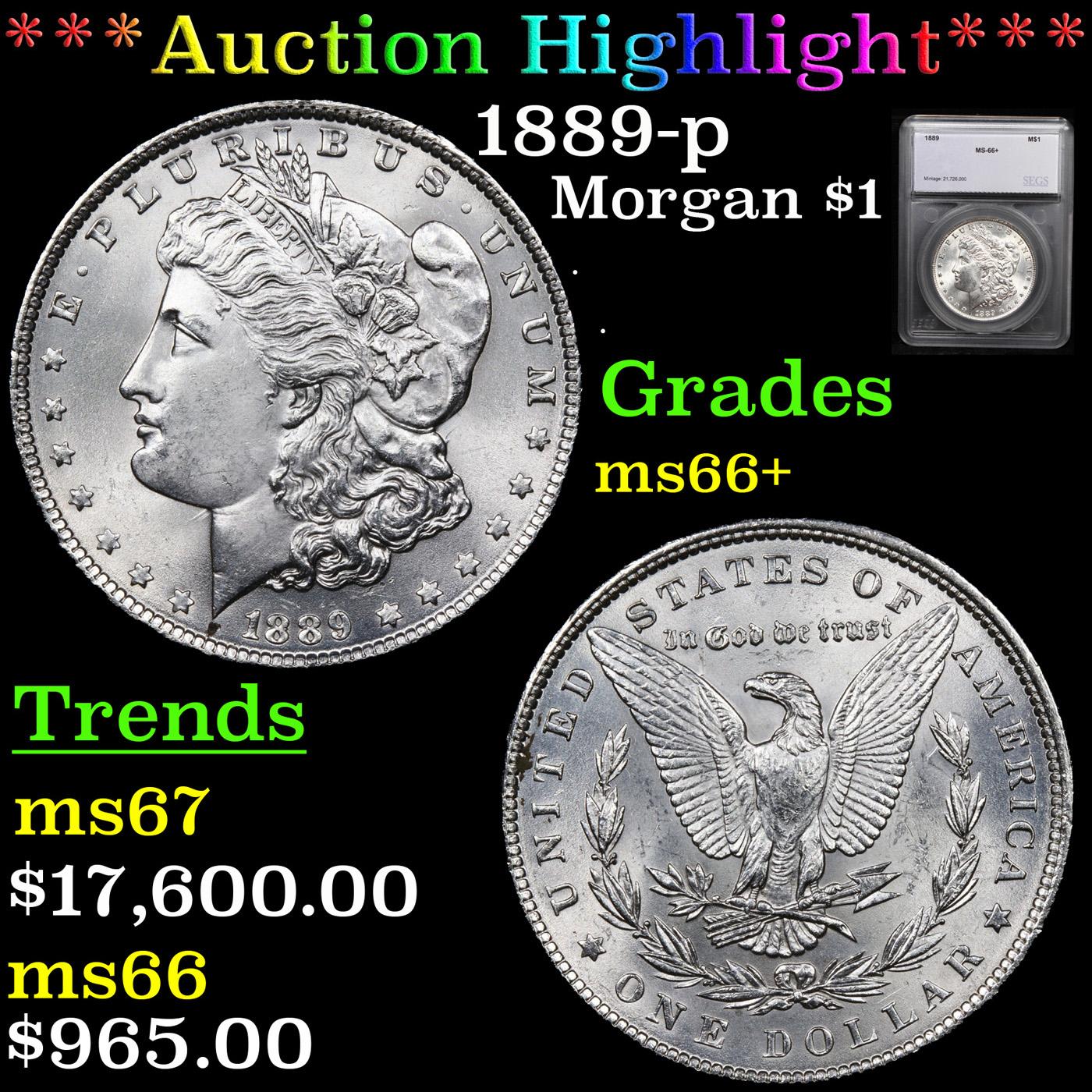 ***Auction Highlight*** 1889-p Morgan Dollar $1 Graded ms66+ By SEGS (fc)