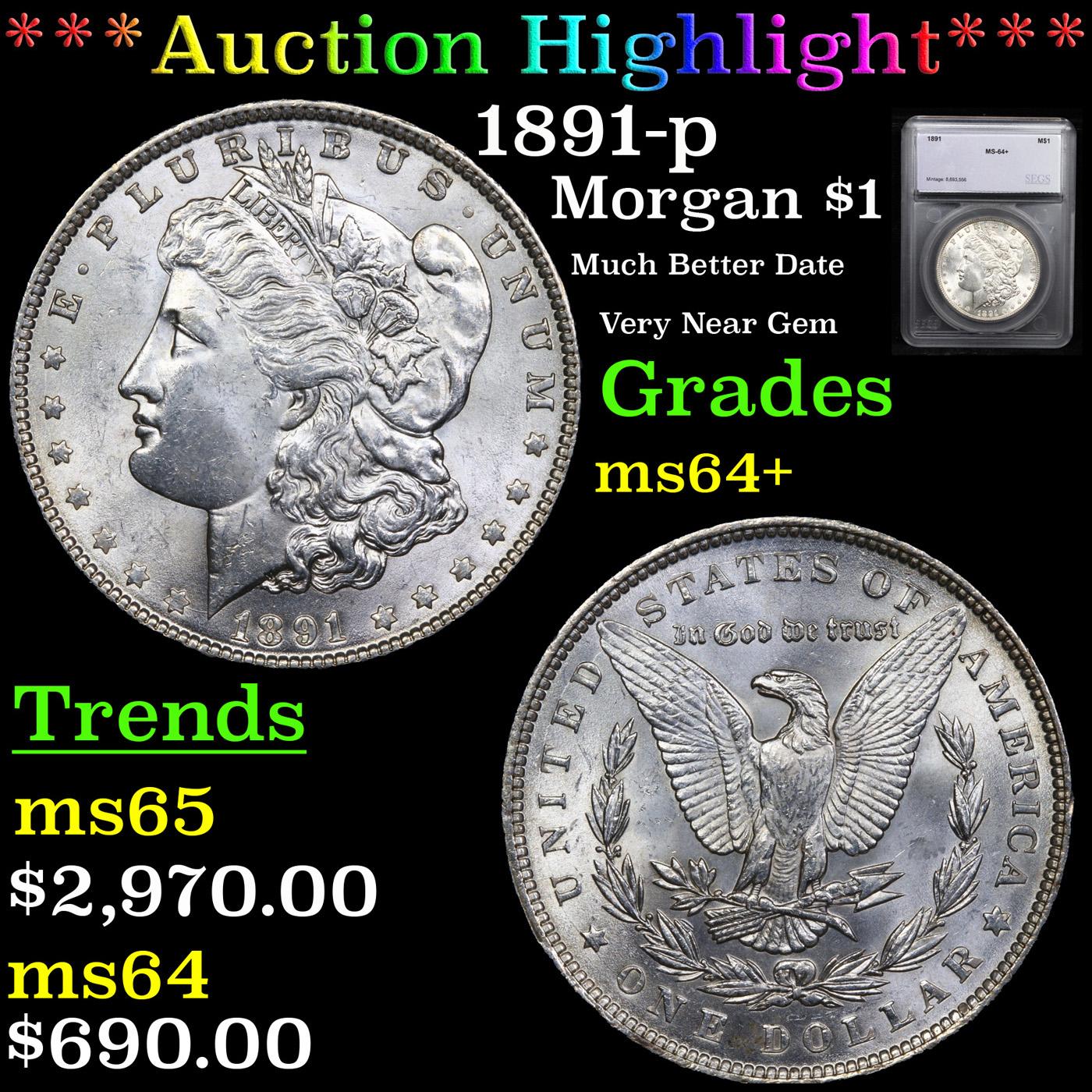 ***Auction Highlight*** 1891-p Morgan Dollar $1 Graded ms64+ By SEGS (fc)