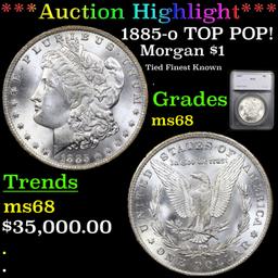 ***Auction Highlight*** 1885-o TOP POP! Morgan Dollar $1 Graded ms68 By SEGS (fc)