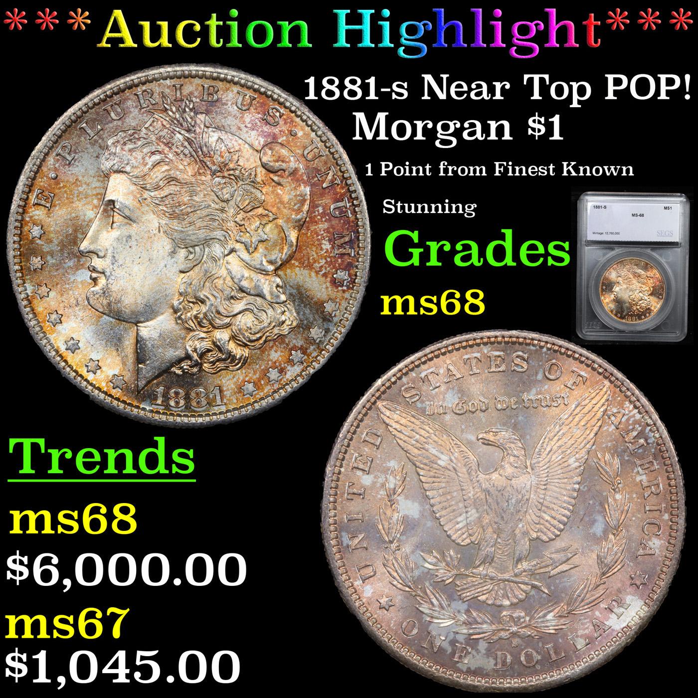 ***Auction Highlight*** 1881-s Near Top POP! Morgan Dollar $1 Graded ms68 By SEGS (fc)