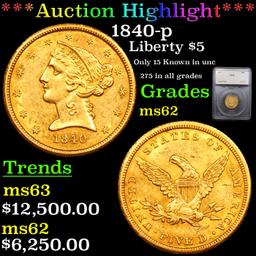 ***Auction Highlight*** 1840-p Gold Liberty Half Eagle $5 Graded ms62 By SEGS (fc)