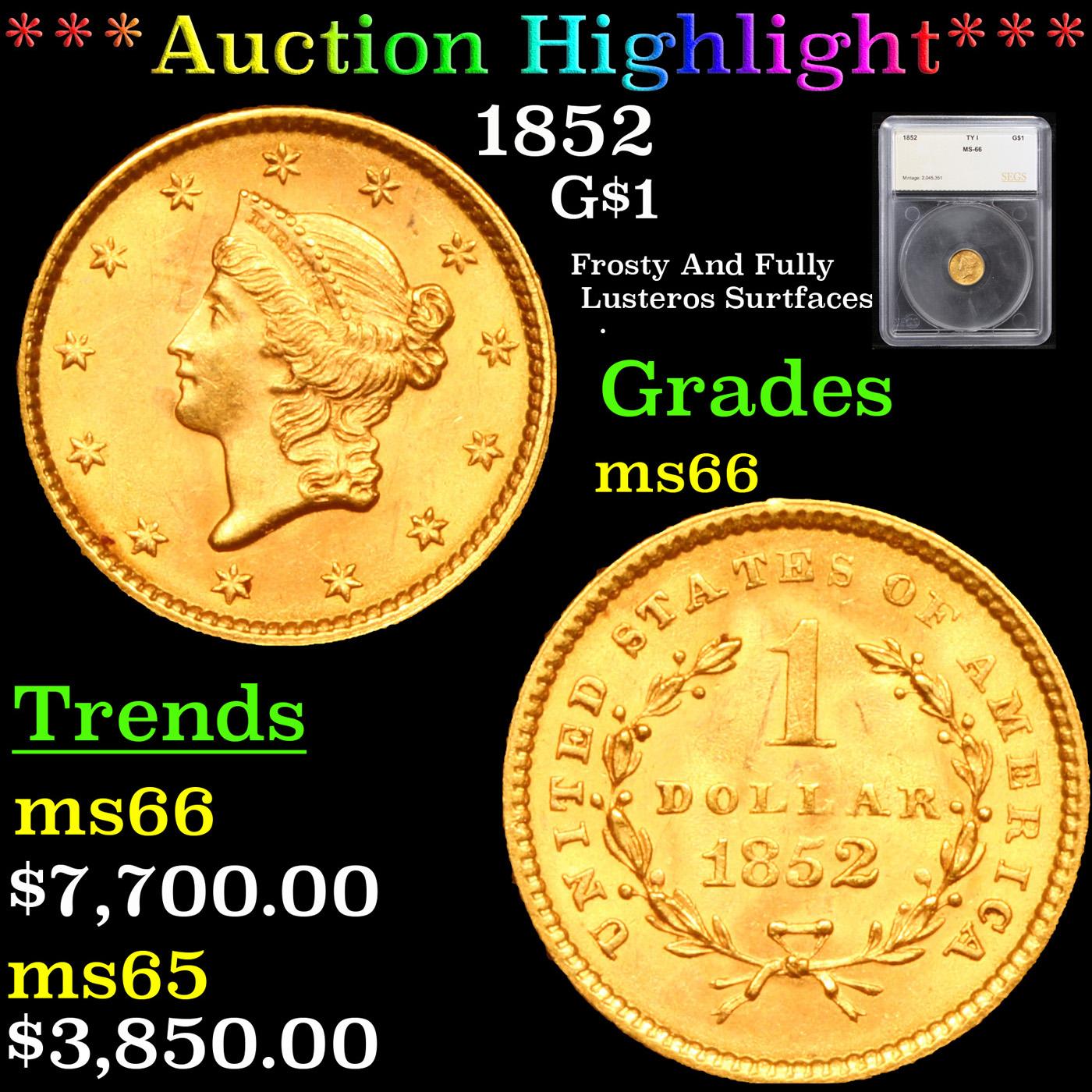 ***Auction Highlight*** 1852 Gold Dollar $1 Graded ms66 By SEGS (fc)