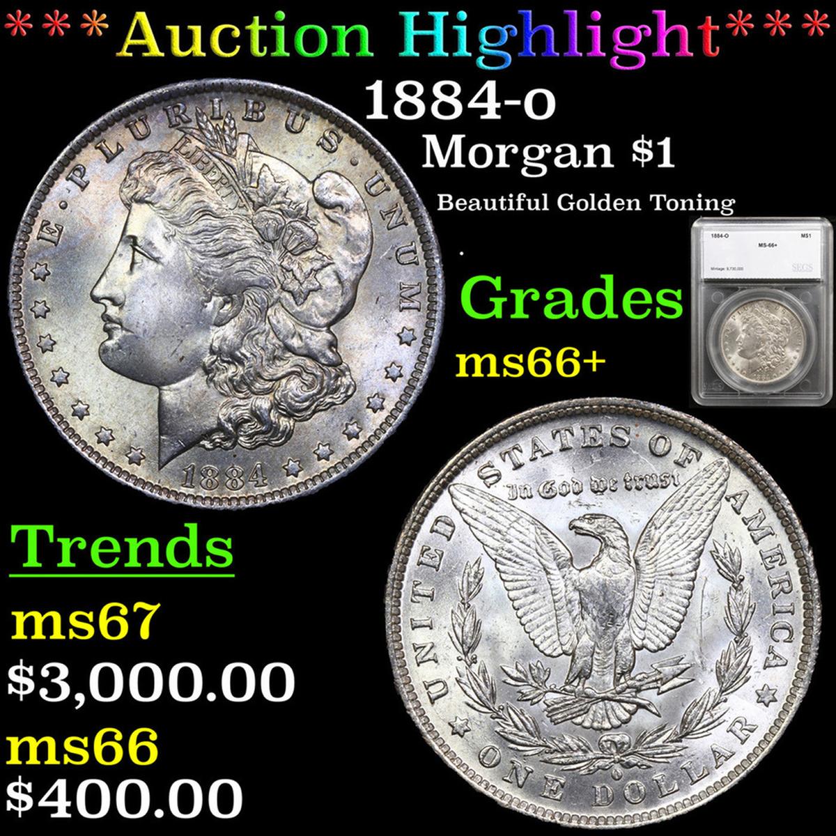 ***Auction Highlight*** 1884-o Morgan Dollar 1 Graded ms66+ By SEGS (fc)