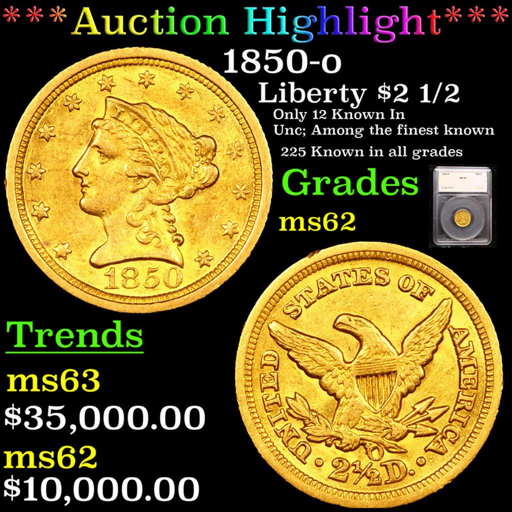 ***Auction Highlight*** 1850-o Gold Liberty Quarter Eagle 2.5 Graded ms62 By SEGS (fc)