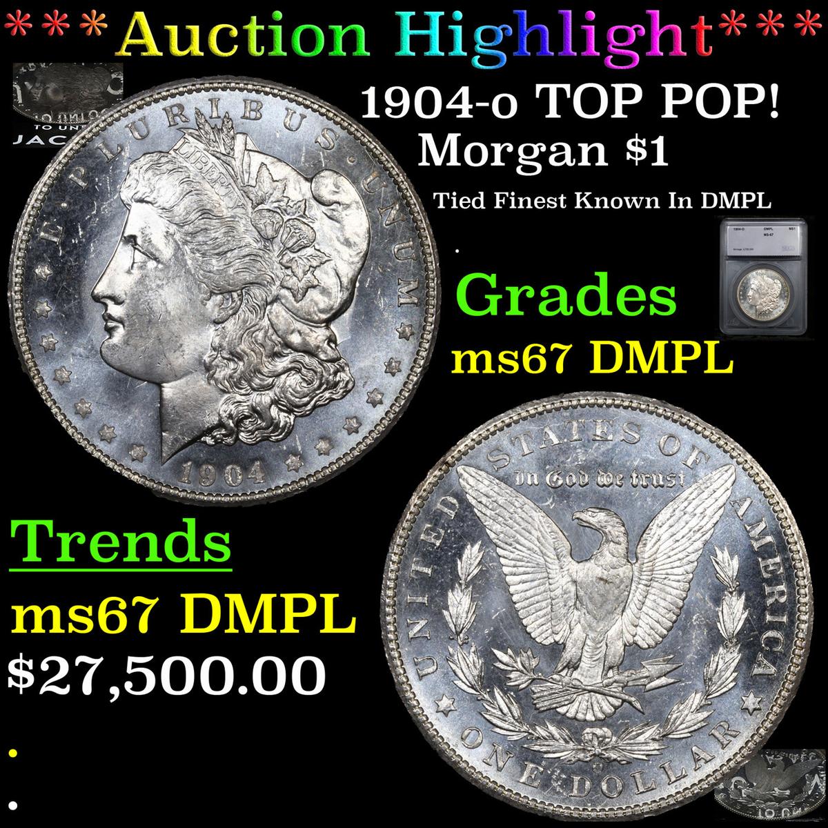 ***Auction Highlight*** 1904-o Morgan Dollar TOP POP! $1 Graded ms67 DMPL By SEGS (fc)