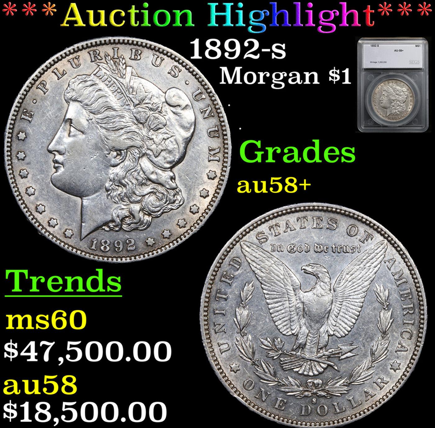 ***Auction Highlight*** 1892-s Morgan Dollar $1 Graded au58+ By SEGS (fc)