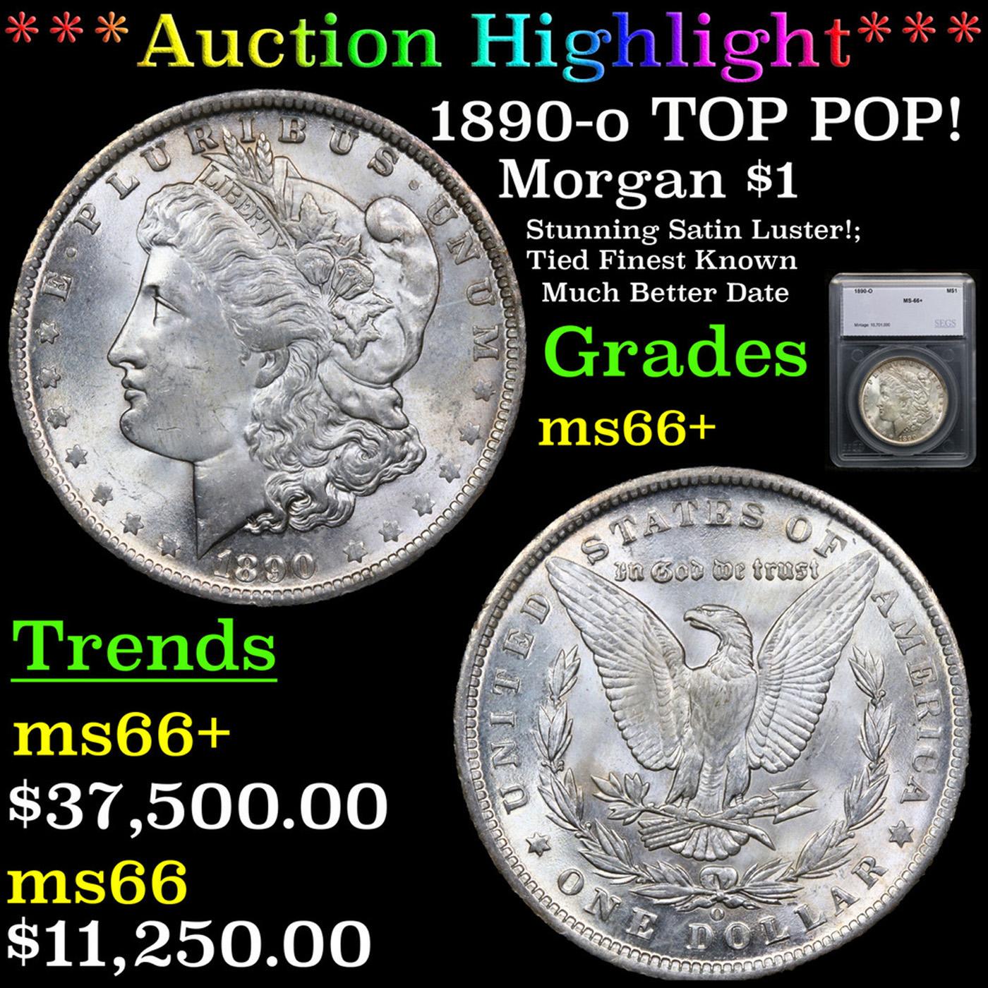 ***Auction Highlight*** 1890-o Morgan Dollar TOP POP! $1 Graded ms66+ By SEGS (fc)