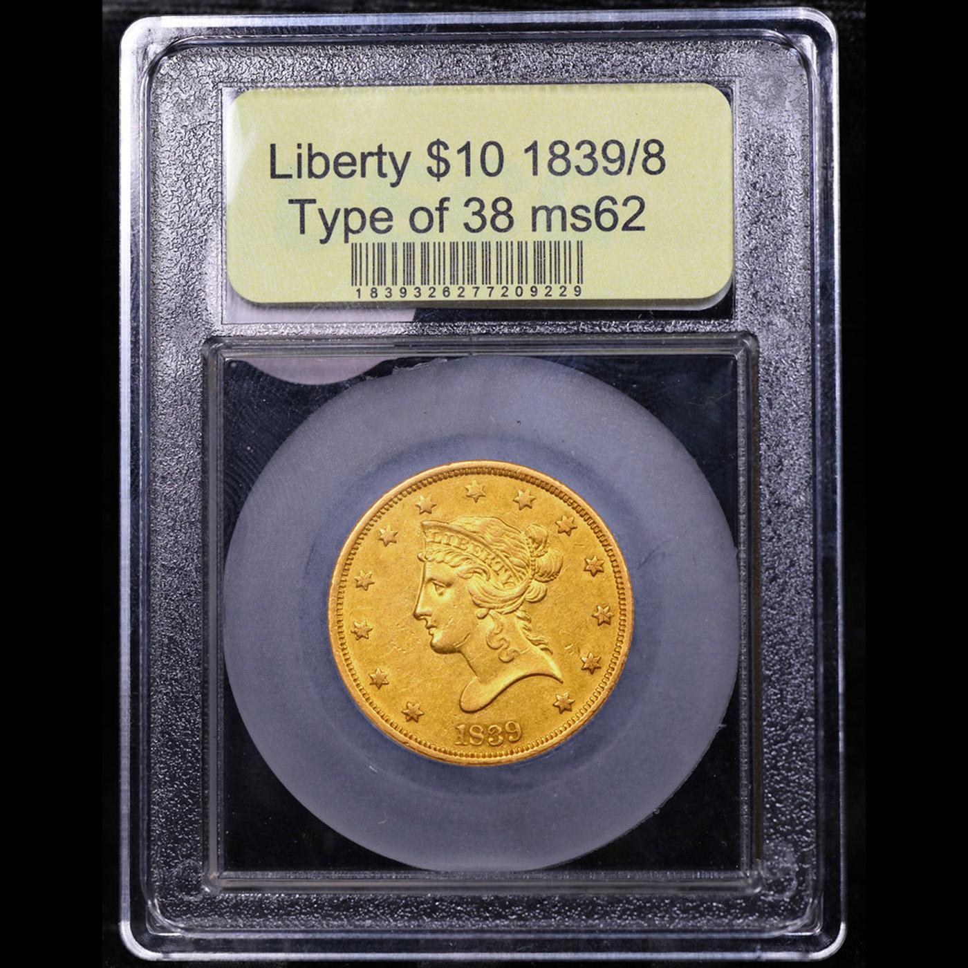 ***Auction Highlight*** 1839/8 Type of 38 Gold Liberty Eagle $10 Graded Select Unc BY USCG (fc)