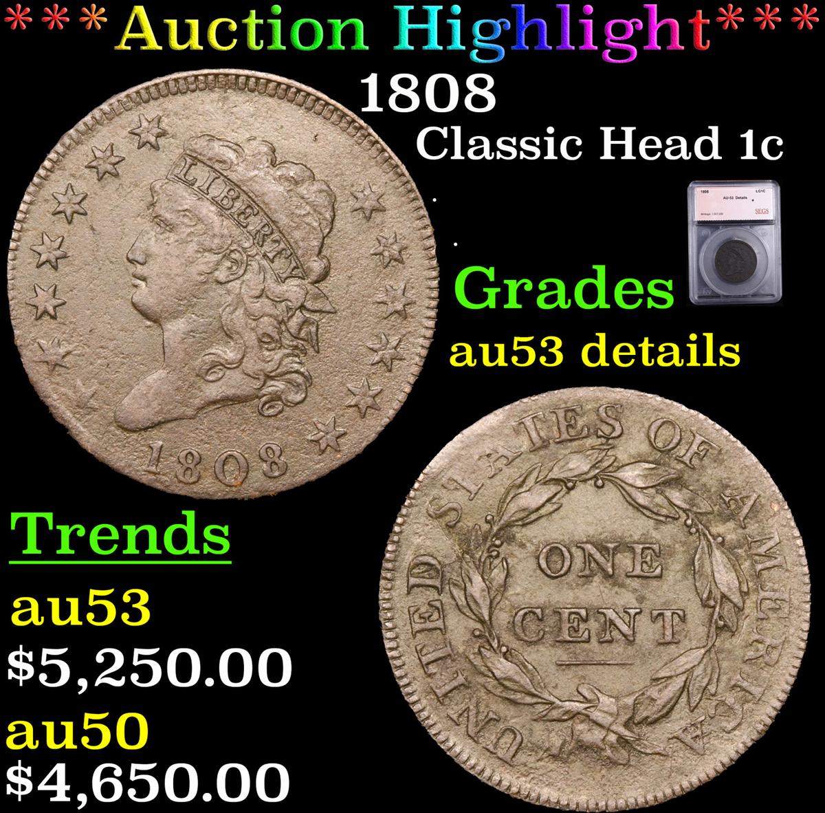 ***Auction Highlight*** 1808 Classic Head Large Cent 1c Graded au53 details By SEGS (fc)