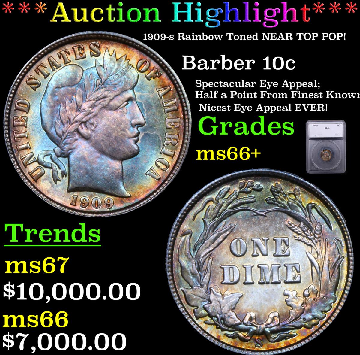 ***Auction Highlight*** 1909-s Barber Dime Rainbow Toned NEAR TOP POP! 10c Graded ms66+ BY SEGS (fc)