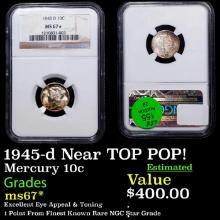 $ NGC 1945-d Mercury Dime Near TOP POP! 10c Graded ms67* By NGC