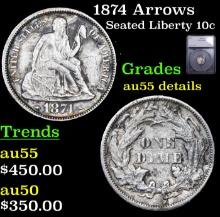 1874 Arrows Seated Liberty Dime 10c Graded au55 details By SEGS
